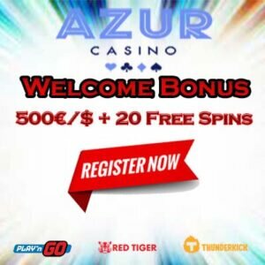 Azur Casino Exclusive Welcome Bonus