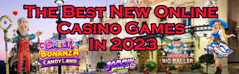 The Best New Online Casino Games